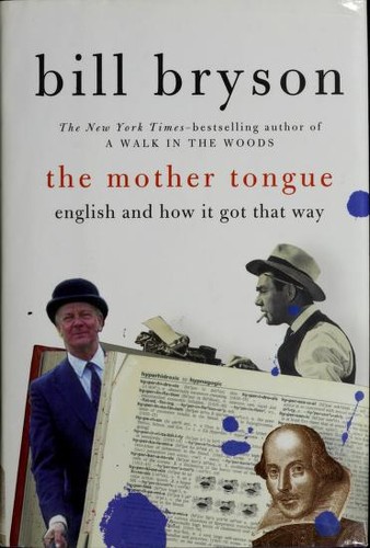 Bill Bryson: The Mother Tongue (2010, Perennial)