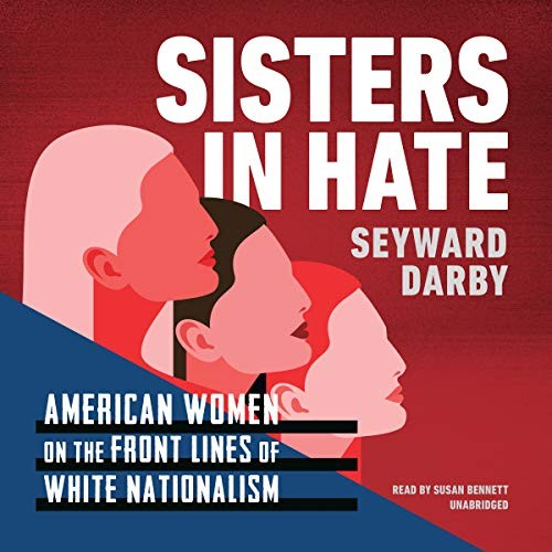 Seyward Darby: Sisters in Hate (AudiobookFormat, 2020, Hachette B and Blackstone Publishing)