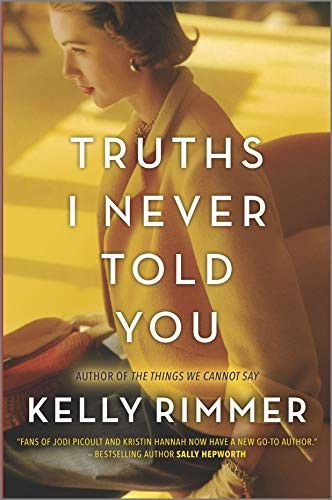 Kelly Rimmer: Truths I Never Told You (Hardcover, 2020, Graydon House)