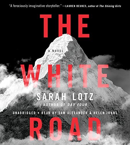 Sarah Lotz: The White Road (AudiobookFormat, 2017, Mulholland Books)