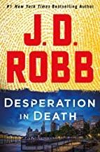 Nora Roberts: Desperation in Death (2022, St. Martin's Press)