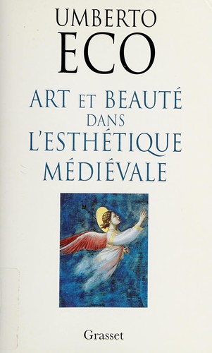 Umberto Eco: Art et beauté dans l'esthétique médiévale (Hardcover, French language, 1997, Grasset)