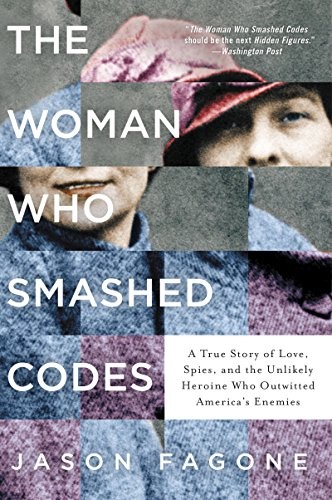 Jason Fagone: The Woman Who Smashed Codes (Paperback, 2018, Dey Street Books)