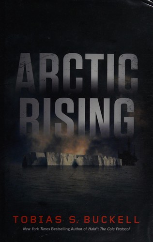 Tobias S. Buckell: Arctic rising (2012, Tor, Tor Books)