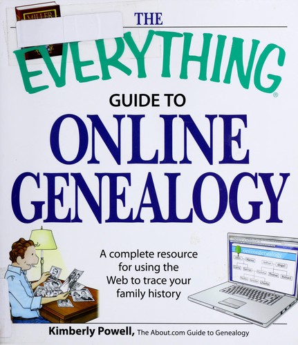 Kimberly Powell: The Everything Guide to Online Genealogy (Paperback, 2008, Adams Media Corp)