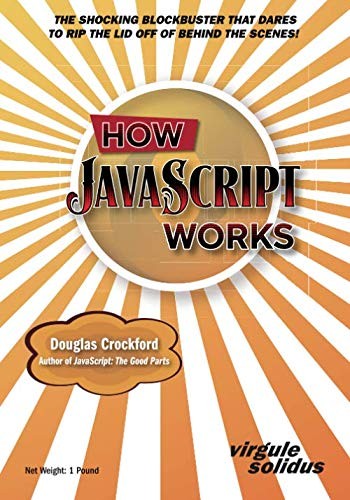 Douglas Crockford: How JavaScript Works (Paperback, Virgule-Solidus)