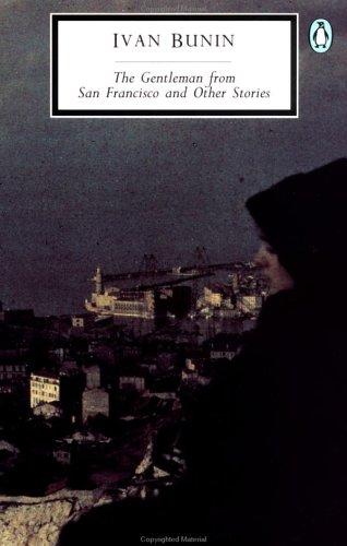 Иван Алексеевич Бунин: The gentleman from San Francisco and other stories (1987, Penguin Books)