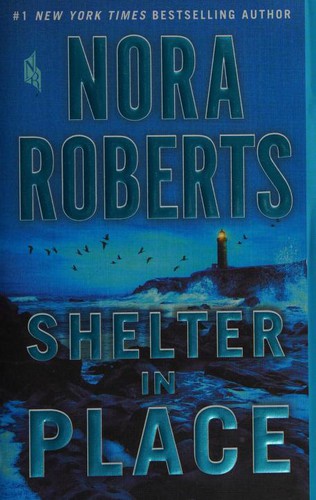 Nora Roberts: Shelter in Place (Paperback, 2019, St. Martin's Griffin)