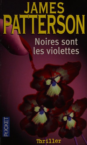 James Patterson: Noires sont les violettes (French language, 2006, Pocket)