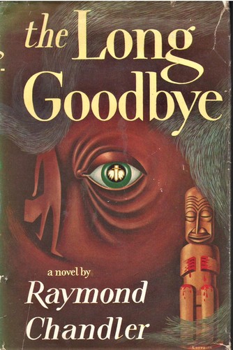 Raymond Chandler: The  long goodbye (Hardcover, 1954, Houghton Mifflin)