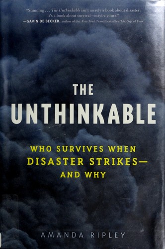 Amanda Ripley: The unthinkable (2008, Crown Publishers)