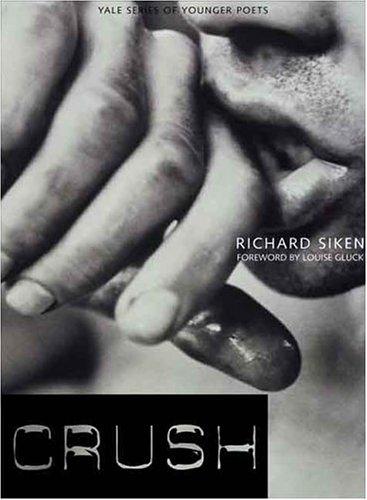 Richard Siken, Richard Siken: Crush (Paperback, 2004, Yale University Press)
