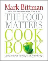 Mark Bittman: The Food Matters (2010, Simon & Schuster)