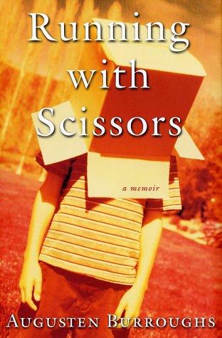 Augusten Burroughs: Running with scissors (2002, St. Martin's Press, Picador)