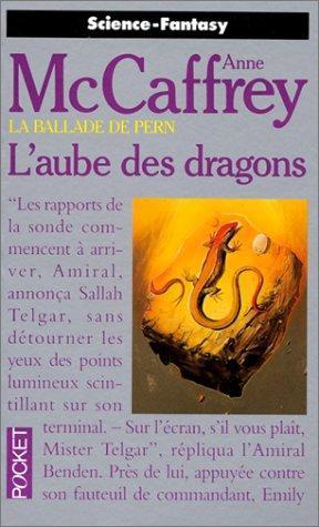 Anne McCaffrey: La ballade de Pern, tome 8 : L'aube des dragons (French language, 1990)