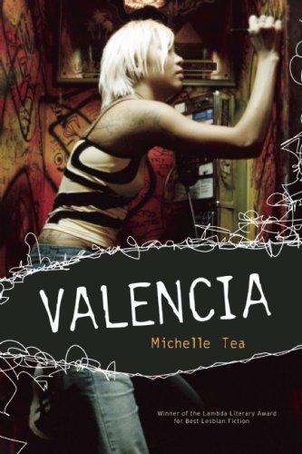 Michelle Tea: Valencia (Paperback, Seal Press)