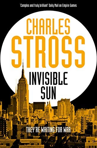 Charles Stross: Invisible Sun : Empire Games (Paperback, 2020, Tor)