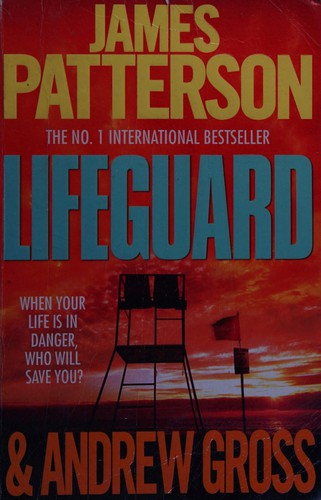 James Patterson, Andrew Gross, Overseas Secret Services (OSS) Staff: Lifeguard (2011, Headline Publishing Group)