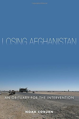 Noah Coburn: Losing Afghanistan (Paperback, 2016, Stanford University Press)