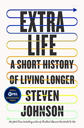 Steven Johnson: Extra Life (Hardcover, 2021, Riverhead Books)