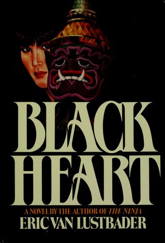 Eric Van Lustbader: Black heart (1983, M. Evans)