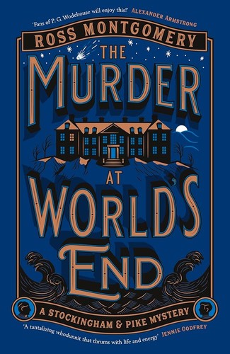 Ross Montgomery: The Murder at World’s End (2025, Penguin)