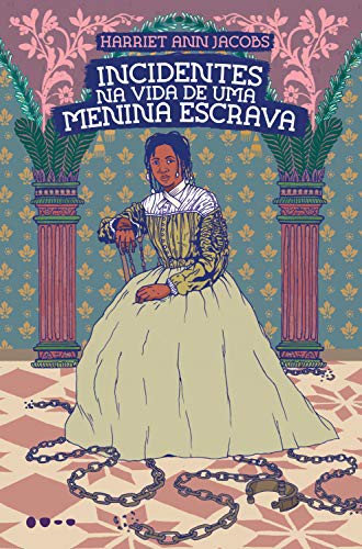 Harriet A. Jacobs: Incidentes na Vida de Uma Menina Escrava (Paperback, 2019, Todavia)