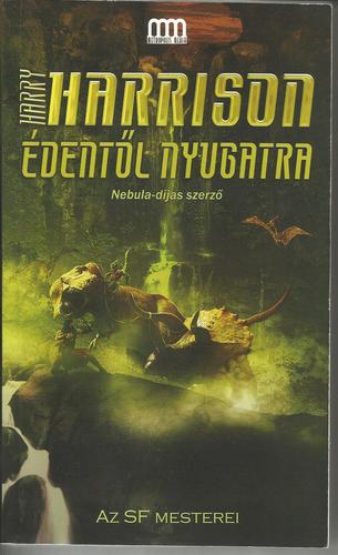 Harry Harrison: Édentől Nyugatra (Paperback, 2009, Metropolis Media Group)