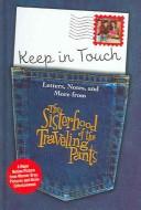 Ann Brashares: Keep in Touch: Letters, Notes, and More from The Sisterhood of the Traveling Pants (The Sisterhood of the Traveling Pants Series) (2005, Delacorte Press, Delacorte Books for Young Readers)