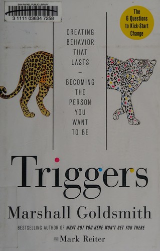 Marshall Goldsmith: Triggers (2015, Crown Business, Crown/Archetype)