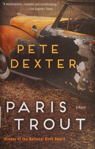 Pete Dexter: Paris Trout (Paperback, 2014, Random House Trade Paperbacks)