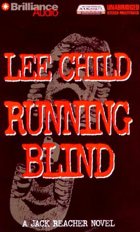 Lee Child, Dick Hill: Running Blind (AudiobookFormat, 2000, Brand: Brilliance Audio Unabridged, Brilliance Audio)