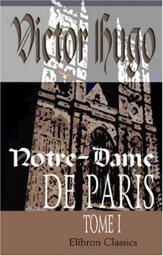 Victor Hugo: Notre-Dame de Paris (Paperback, French language, 2001, Adamant Media Corporation)