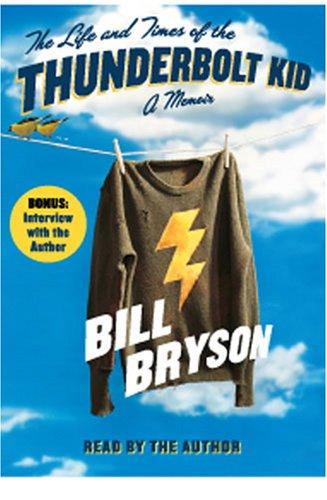 Bill Bryson: The Life and Times of the Thunderbolt Kid on Playaway (EBook, 2006, Findaway World)