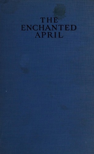 Elizabeth von Arnim: The enchanted April (1923, Grosset & Dunlap)
