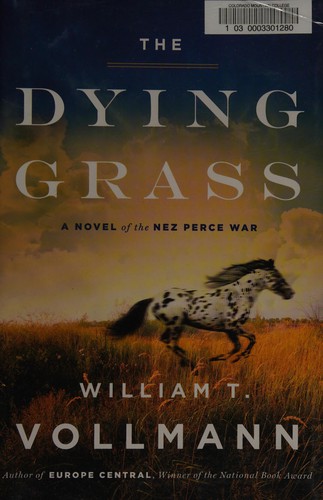 William T. Vollmann: The dying grass (2015)