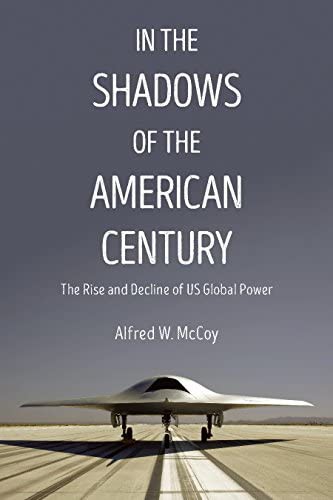 Alfred W. McCoy: In the shadows of the American century (2017, Haymarket Books)