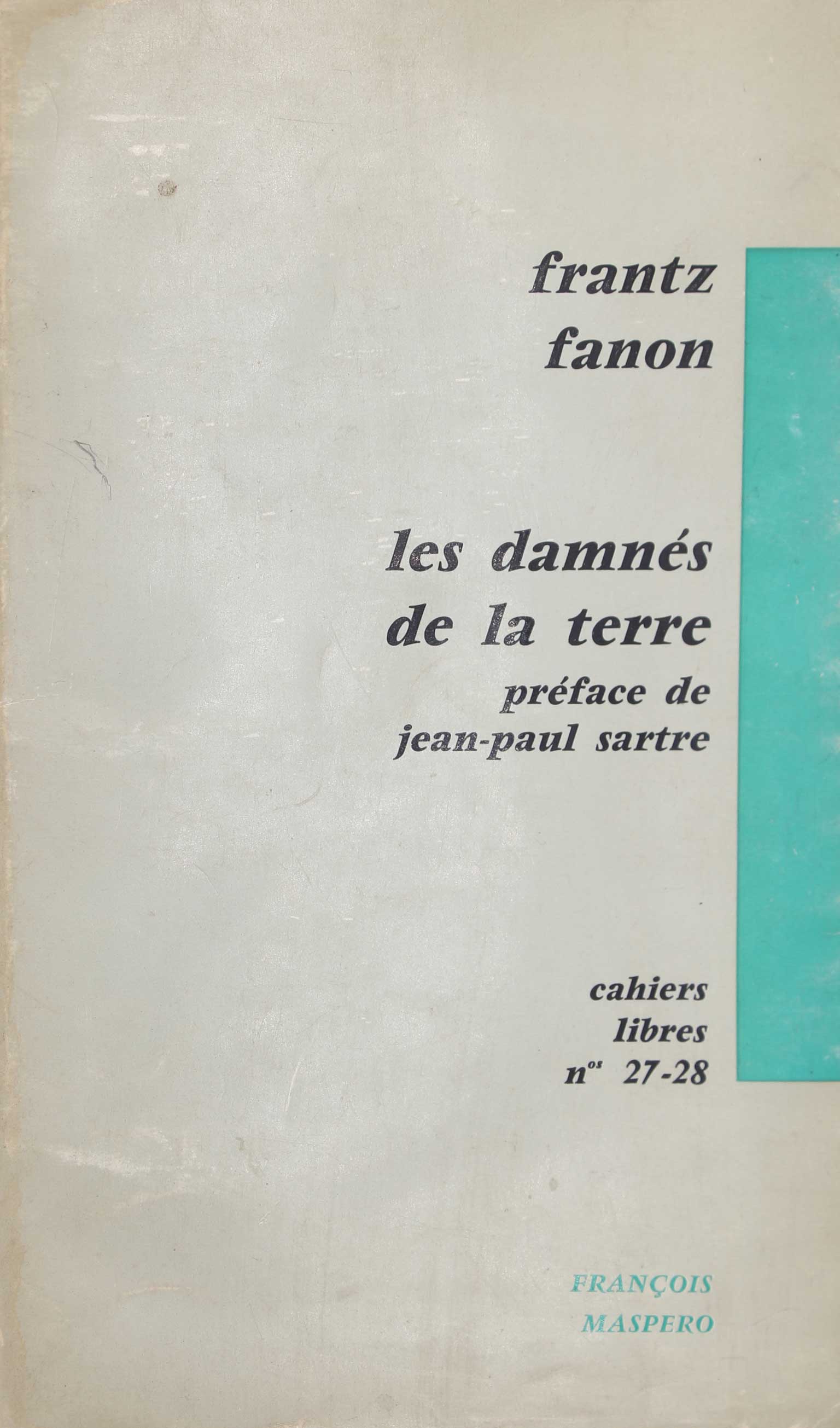 Frantz Fanon: Les damnés de la terre. (French language, 1961, F. Maspero)