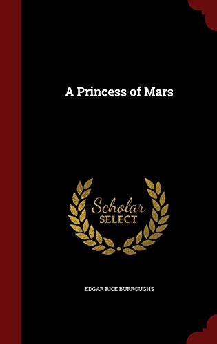 Edgar Rice Burroughs: A Princess of Mars (Hardcover, 2015, Andesite Press)