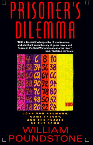 William Poundstone: Prisoner's dilemma (1993, Anchor Books)