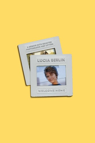 Lucia Berlin: Welcome home (2018)