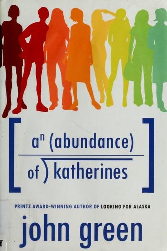 John Green, John Green: An Abundance of Katherines (Hardcover, 2006, Dutton Books)