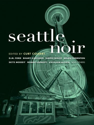 Curt Colbert: Seattle Noir (EBook, 2009, akashic books)