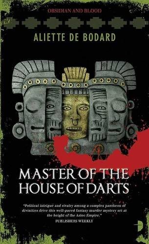 Aliette de Bodard: Master of the House of Darts (Paperback, 2011, Angry Robot)