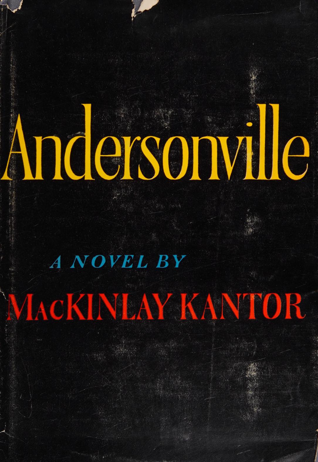 MacKinlay Kantor: Andersonville (Hardcover, 1955, World Publishing Company)