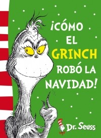 Dr. Seuss, Rik Mayall: ¡Cómo el Grinch robó la Navidad! (Spanish language, 2015, Penguin Random House, BEASCOA, Beascoa)