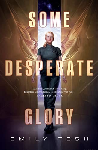 Emily Tesh: Some Desperate Glory (Paperback, 2024, Tordotcom)