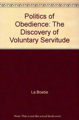 Étienne de La Boétie: The politics of obedience (1997, Black Rose Books)