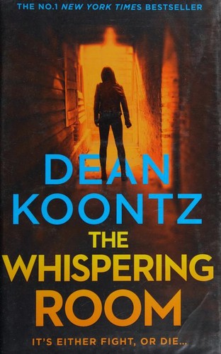 Dean Koontz: The Whispering Room (2017, HarperCollins Publishers)