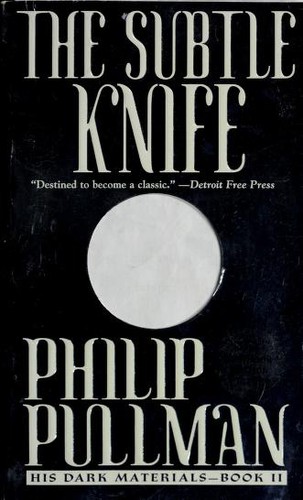 Philip Pullman: The Subtle Knife (2007, Laurel-Leaf Books)